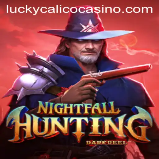 NightfallHunting: Unleashing the Power of the LuckyCalico in the Ultimate Gaming Experience